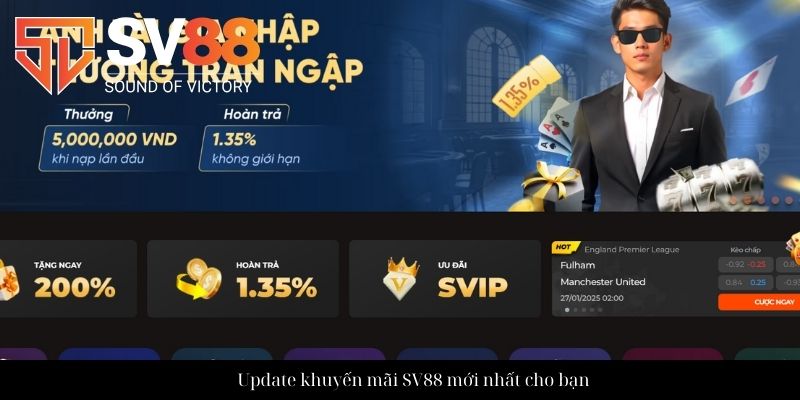 Update khuyến mãi SV88 mới nhất cho bạn