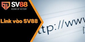 Link vào SV88 - Cập nhật đường truy cập mới nhất 2025 4 Link vào SV88