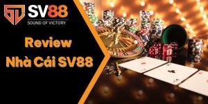 Review Nhà Cái SV88 - Chất Lượng Dịch Vụ Đẳng Cấp Nhất 2025 3 Review Nhà Cái SV88