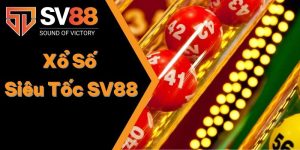 Xổ Số Siêu Tốc SV88